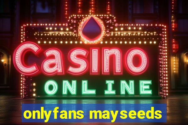 onlyfans mayseeds